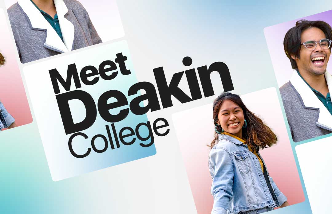 Meet Deakin College