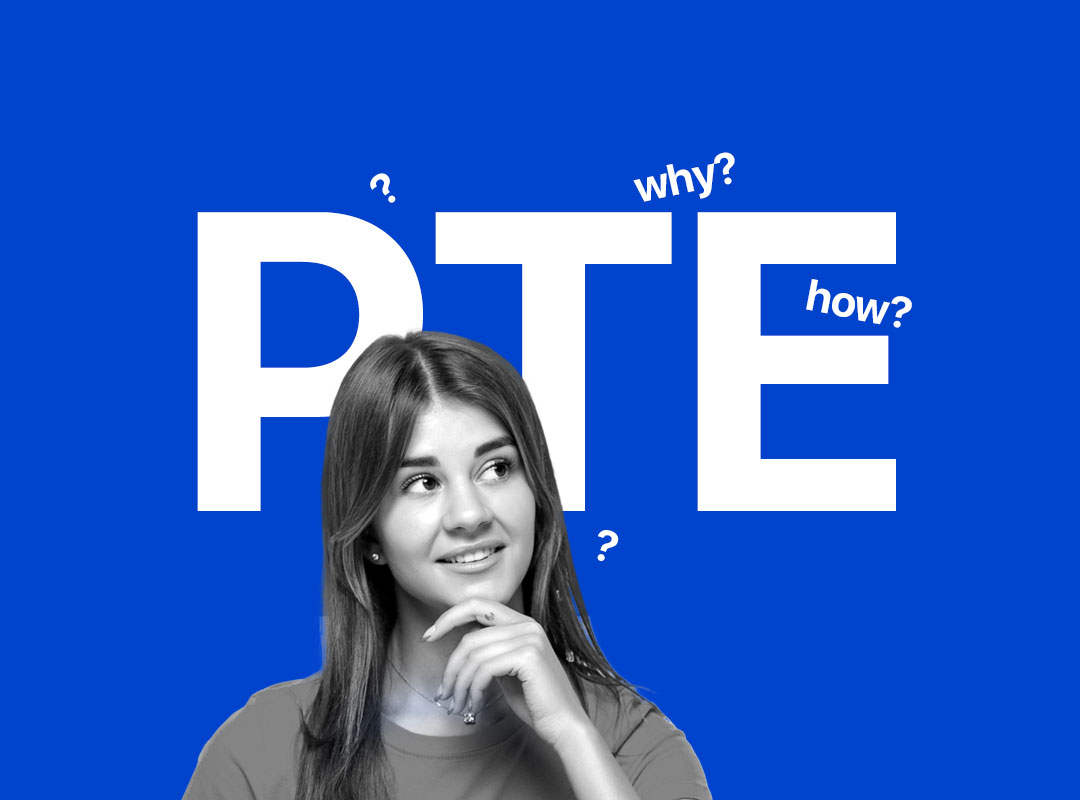 PTE Exam: What, Why, and How